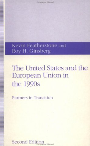 Imagen de archivo de The United States and the European Union in the 1990's (United States & the European Community in the 1990s) a la venta por Ammareal