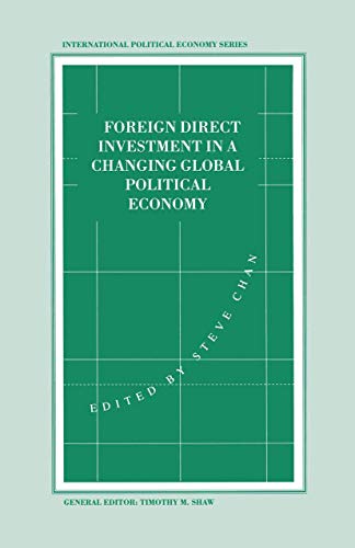 Stock image for Foreign Direct Investment in a Changing Global Political Economy (International Political Economy Series)