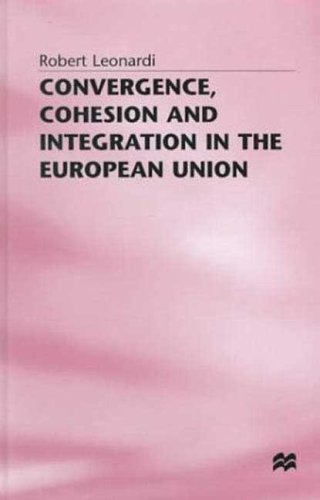 Convergence, Cohesion and Integration in the European Union (9780312123840) by Leonardi, Robert