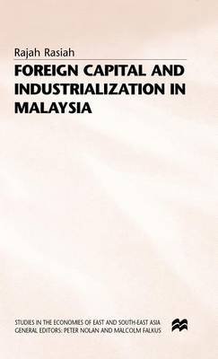 9780312124052: Foreign Capital and Industrialization in Malaysia (Studies in the Economies of East and South-East Asia)