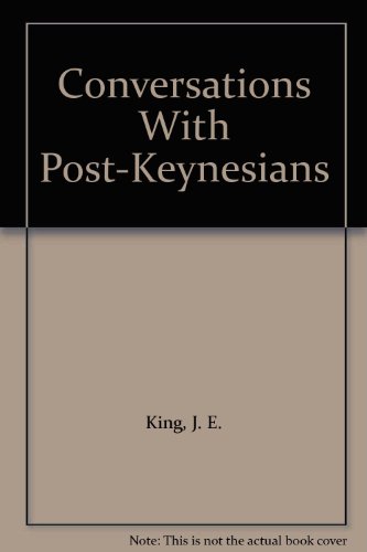 Conversations With Post-Keynesians (9780312124281) by John Edward King
