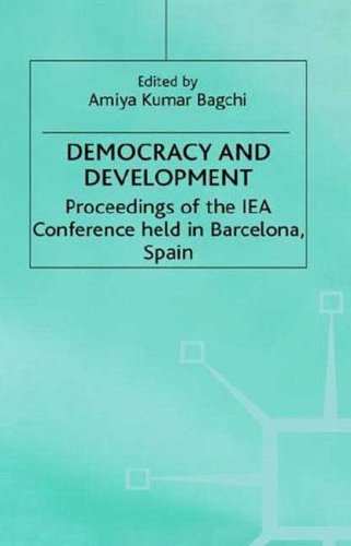 Imagen de archivo de Democracy and Development Proceedings of the Iea Conference Held in Barcelona, Spain a la venta por Rain Dog Books