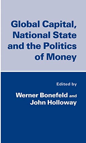 Imagen de archivo de Global Capital, National State and the Politics of Money a la venta por Phatpocket Limited