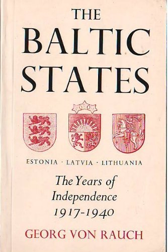 Imagen de archivo de The Baltic States: The Years of Independence: Estonia, Latvia, Lithuania, 1917-1940 a la venta por ThriftBooks-Atlanta