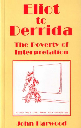 9780312125592: Eliot to Derrida: The Poverty of Interpretation