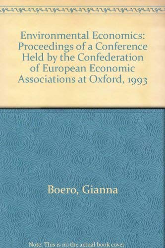 9780312125790: Environmental Economics: Proceedings of a Conference Held by the Confederation of European Economic Associations at Oxford, 1993