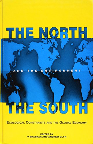 Beispielbild fr The North, the South and the Environment : Ecological Constraints and Global Economy zum Verkauf von Better World Books