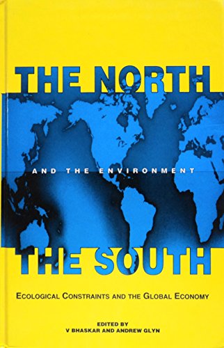 Stock image for The North, the South and the Environment : Ecological Constraints and Global Economy for sale by Better World Books