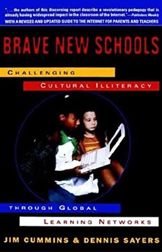 Stock image for Brave New Schools: Challenging Cultural Illiteracy Through Global Learning Networks for sale by ThriftBooks-Atlanta