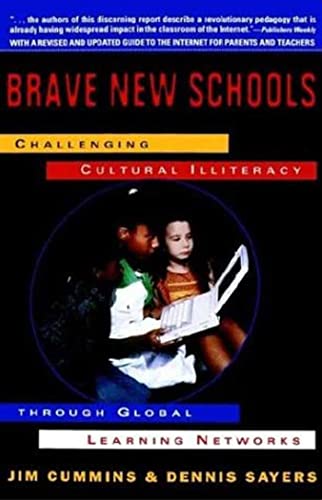 Stock image for Brave New Schools Challenging Cultural Illiteracy Through Global Learning Networks for sale by Willis Monie-Books, ABAA