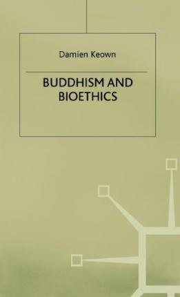 9780312126711: Buddhism & Bioethics