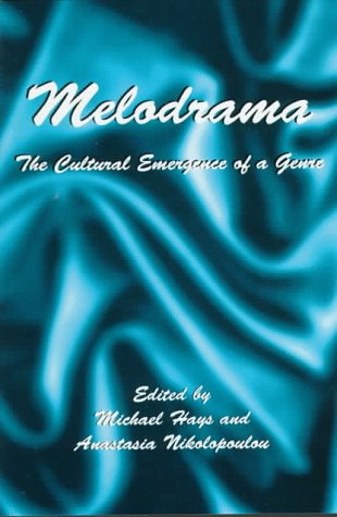 9780312126926: Melodrama: The Cultural Emergence of a Genre