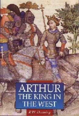 Stock image for Arthur: The King in the West for sale by HPB-Ruby