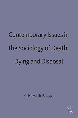9780312127428: Contemporary Issues in the Sociology of Death, Dying and Disposal (International Political Economy)
