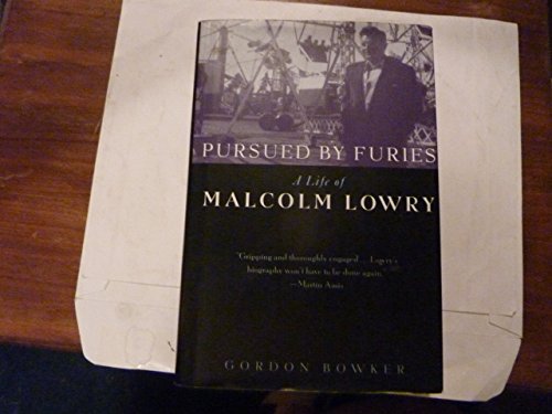 Beispielbild fr Pursued by Furies : A Life of Malcolm Lowry zum Verkauf von Priceless Books