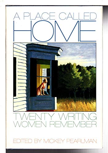 Beispielbild fr A Place Called Home: Twenty Writing Women Remember zum Verkauf von SecondSale