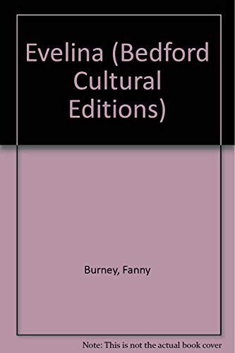 9780312127961: Evelina (Bedford Cultural Editions)
