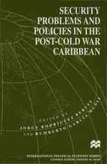 Imagen de archivo de Security Problems and Policies in the Post-Cold War Caribbean (International Political Economy Series) a la venta por Lime Works: Books Art Music Ephemera Used and Rare