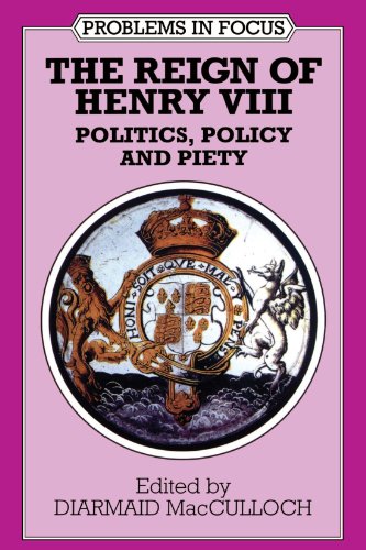 9780312129002: The Reign of Henry VIII: Politics, Policy and Piety
