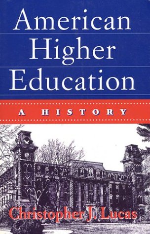 Beispielbild fr American Higher Education : A History zum Verkauf von Better World Books
