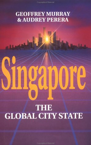 9780312129583: Singapore: The Global City-State