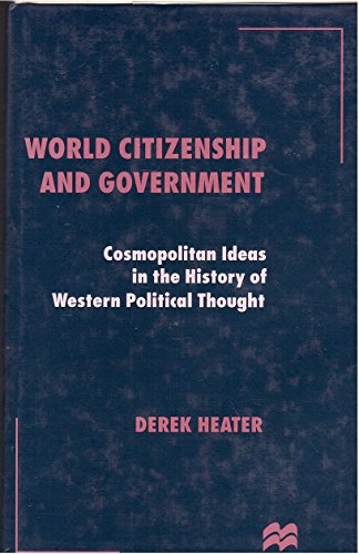 9780312129699: World Citizenship and Government: Cosmopolitan Ideas in the History of Western Political Thought