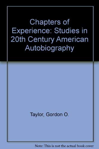 Imagen de archivo de Chapters of Experience Studies in 20th Century American Autobiography a la venta por Mahler Books