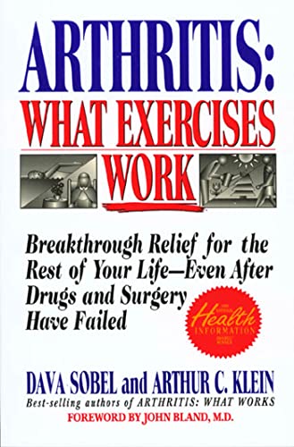 Beispielbild fr Arthritis: What Exercises Work: Breakthrough Relief for the Rest of Your Life, Even After Drugs and Surgery Have Failed zum Verkauf von SecondSale