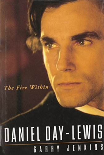 Imagen de archivo de Daniel Day-Lewis: The Fire Within a la venta por Hawking Books