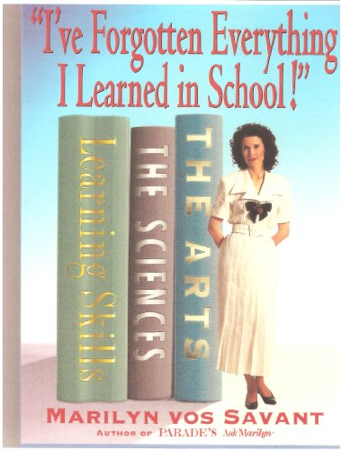 Stock image for I've Forgotten Everything I Learned in School!" : A Refresher Course to Help You Reclaim Your Education for sale by Better World Books: West