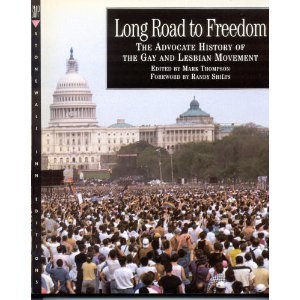 Imagen de archivo de Long Road to Freedom: The Advocate History of the Gay and Lesbian Movement a la venta por Half Price Books Inc.
