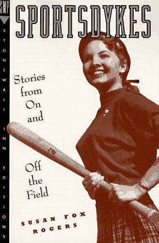 Beispielbild fr Sportsdykes: Stories from on and Off the Field (Stonewall Inn Editions) zum Verkauf von HPB-Ruby