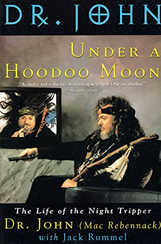 9780312131975: Under a Hoodoo Moon: The Life of the Night Tripper: The Life of Dr John the Night Tripper