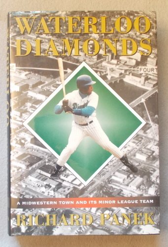 Stock image for Waterloo Diamonds: A Midwestern Town and Its Minor Leaque Team for sale by ThriftBooks-Atlanta
