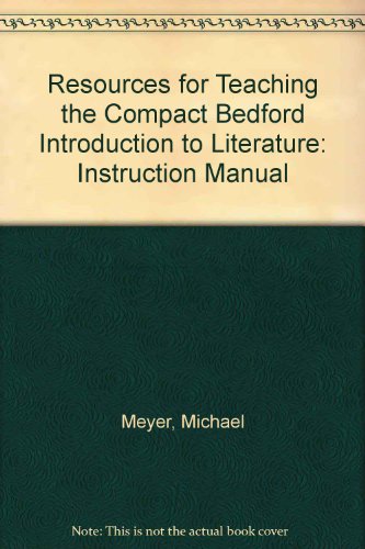 Beispielbild fr RESOURCES FOR TEACHING "THE COMPACT BEDFORD INTRODUCTION TO LITERATURE": INSTRUCTION MANUAL zum Verkauf von Basi6 International