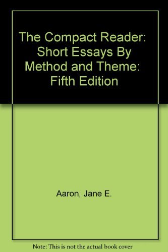 9780312132743: The Compact Reader: Short Essays By Method and Theme: Fifth Edition by Aaron,...