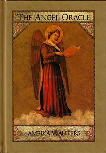Imagen de archivo de The Angel Oracle: Working with the Angels for Guidance, Inspiration and Love a la venta por SecondSale