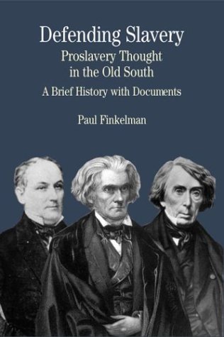 Beispielbild fr Defending Slavery: Proslavery Thought in the Old South: A Brief History with Documents (The Bedford Series in History and Culture) zum Verkauf von SecondSale