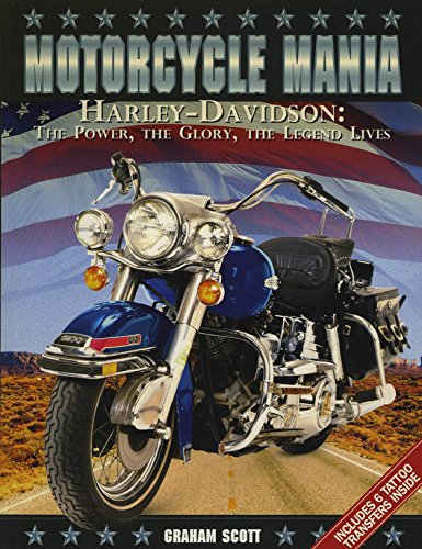 Stock image for Motorcycle Mania: Harley-Davidson : The Power, the Glory, the Legend Lives for sale by B-Line Books