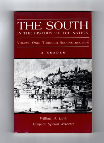 Imagen de archivo de The South in the History of the Nation Vol. 1 : Through Reconstruction a la venta por Better World Books