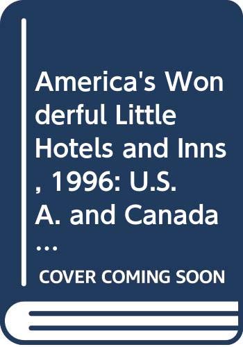 Stock image for America's Wonderful Little Hotels and Inns, 1996: U. S. A. and Canada for sale by Infinity Books Japan