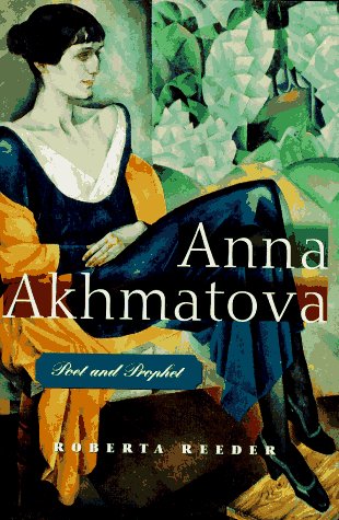 9780312134297: Anna Akhmatova: Poet and Prophet