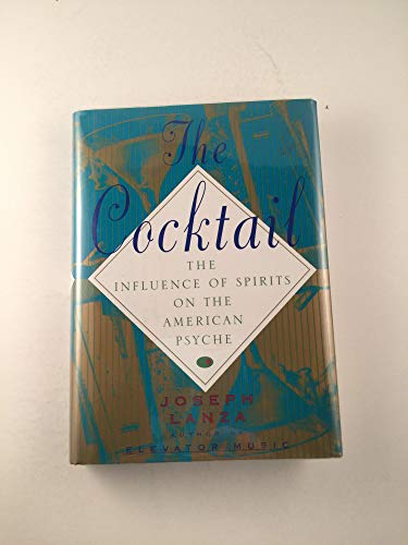 Beispielbild fr The Cocktail: The Influence of Spirits on the American Psyche zum Verkauf von Wonder Book