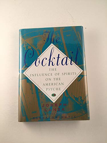 Stock image for The Cocktail: The Influence of Spirits on the American Psyche for sale by Wonder Book