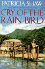 Beispielbild fr Cry of the Rain Bird zum Verkauf von Better World Books