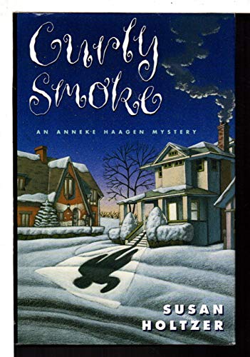 Beispielbild fr Curly Smoke : An Anneke Haagen Mystery zum Verkauf von Better World Books