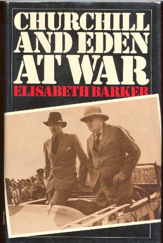 Beispielbild fr Churchill and Eden at War zum Verkauf von Better World Books