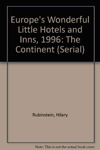 Stock image for Europe's Wonderful Little Hotels and Inns, 1996: The Continent (Serial) for sale by More Than Words