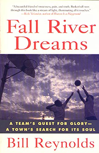 9780312134914: Fall River Dreams: A Team's Quest for Glory, A Town's Search for Its Soul