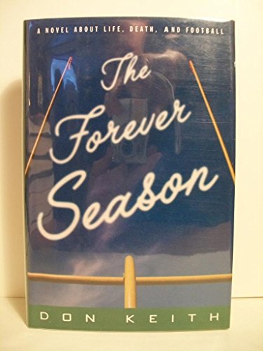 The Forever Season: A Novel (9780312134976) by Keith, Don